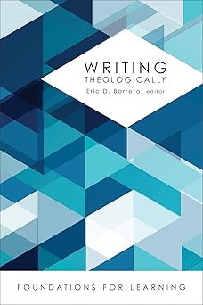 writing theologically 1st edition eric d barreto 1451483406, 978-1451483406