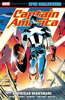 captain america epic collection american nightmare 1st edition mark waid ,kurt busiek ,ron garney ,dale