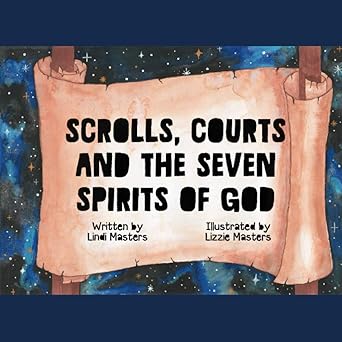 scrolls courts and the seven spirits of god 1st edition lindi masters ,lizzie masters 0639984223,