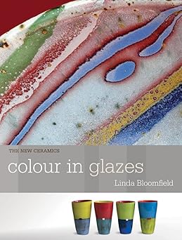 colour in glazes 1st edition linda bloomfield 1574983245, 978-1574983241