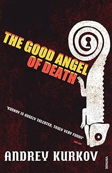 the good angel of death 1st edition andrey kurkov 0099513498, 978-0099513490