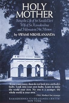 holy mother being the life of sri sarada devi wife of sri ramakrishna and helpmate in his mission 1st edition