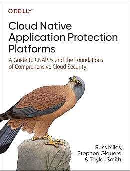 cloud native application protection platforms a guide to cnapps and the foundations of comprehensive cloud