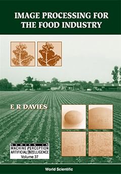 image processing for the food industry 1st edition e r davies 9810240228, 978-9810240226