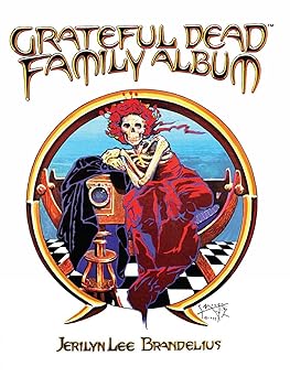 grateful dead family album 1st edition jerilyn lee brandelius 0867198737, 978-0867198737