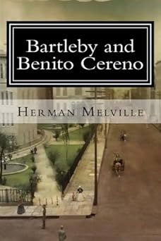bartleby and benito cereno 1st edition herman melville 1717593402, 978-1717593405