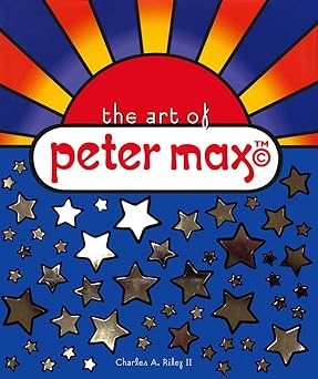 the art of peter max 1st edition charles a riley ii ,peter max 0810932709, 978-0810932708