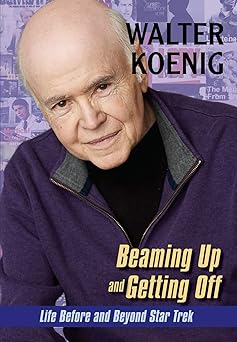 beaming up and getting off life before and beyond star trek 1st edition walter koenig 1733605347,