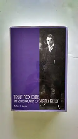 trust no one the secret world of sidney reilly 1st edition richard b spence 0922915792, 978-0922915798