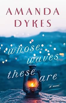 whose waves these are 1st edition amanda dykes 0764232665, 978-0764232664