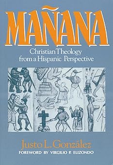 maa ana christian theology from a hispanic perspective 1st edition justo l gonzalez 0687230675, 978-0687230679