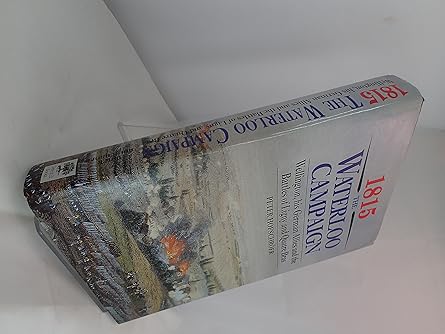1815 the waterloo campaign wellington his german allies and the battles of ligny and quatre bras 1st edition
