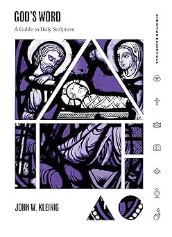 gods word a guide to holy scripture 1st edition john w kleinig 1683596439, 978-1683596431