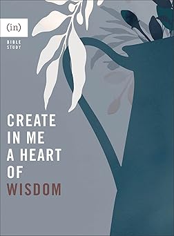 create in me a heart of wisdom 1st edition courage ,grace p cho 0800738136, 978-0800738136