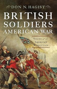 british soldiers american war voices of the american revolution 1st edition don n hagist 1594162042,