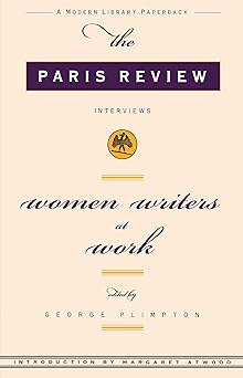 women writers at work the paris review interviews 1st edition george plimpton ,margaret atwood 0679771298,