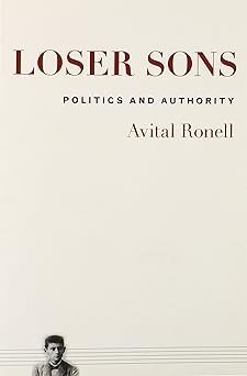 loser sons politics and authority 1st edition avital ronell 0252079698, 978-0252079696