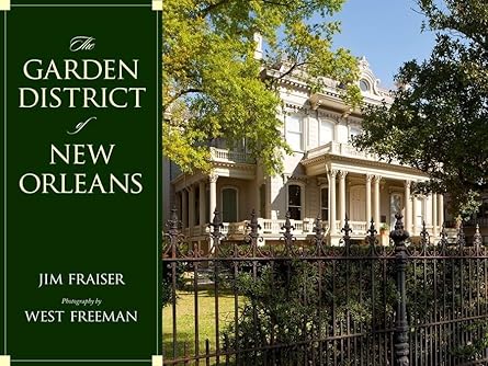 the garden district of new orleans 1st edition jim fraiser ,west freeman 193411068x, 978-1934110683
