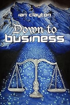 down to business 1st edition ian clayton 1911251058, 978-1911251057