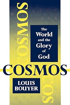 cosmos the world and the glory of god 1st edition louis bouyer 0932506666, 978-0932506665