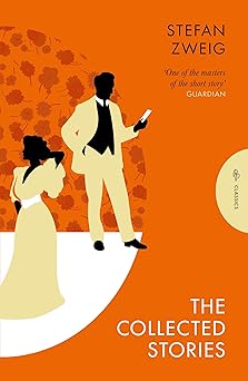 the collected stories of stefan zweig 1st edition stefan zweig ,anthea bell 1805331825, 978-1805331827