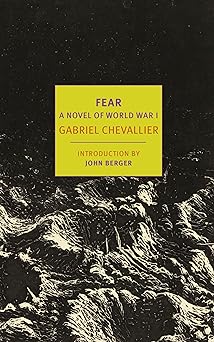 fear a novel of world war i 1st edition gabriel chevallier ,malcolm imrie ,john berger 1590177169,