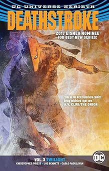 deathstroke vol 3 twilight 1st edition christopher priest ,joe bennett ,carlo pagulayan 1401274064,