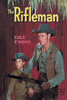 the rifleman 1st edition cole fannin 1479445908, 978-1479445905