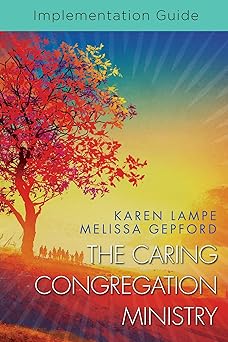 the caring congregation ministry implementation guide 1st edition karen lampe ,melissa gepford 1791013384,