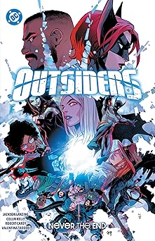 outsiders vol 2 never the end 1st edition collin kelly ,jackson lanzing ,robert carey 1799501248,