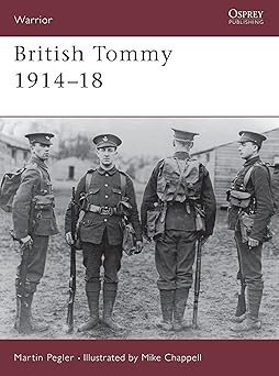 british tommy 1914a 18 1st edition martin pegler ,mike chappell 1855325411, 978-1855325418