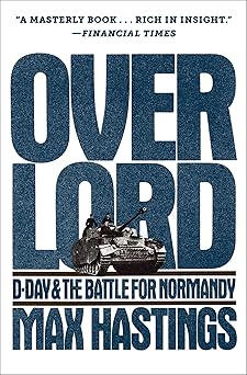 overlord 1st edition max hastings 1982110775, 978-1982110772