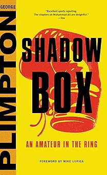 shadow box an amateur in the ring 1st edition george plimpton ,mike lupica 031632664x, 978-0316326643
