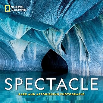 national geographic spectacle rare and astonishing photographs 1st edition national geographic 1426219687,