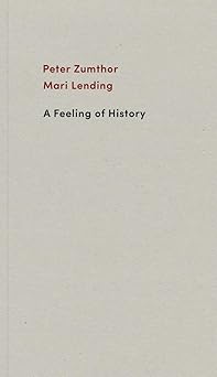 a feeling of history 1st edition peter zumthor ,mari lending 3858818054, 978-3858818058