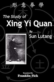 the study of xing yi quan xing yi quan xue 1st edition lutang sun ,franklin fick 1500527556, 978-1500527556