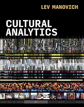 cultural analytics 1st edition lev manovich 0262037106, 978-0262037105