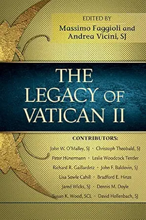 the legacy of vatican ii 1st edition massimo faggioli ,andrea vicini sj 0809149222, 978-0809149223