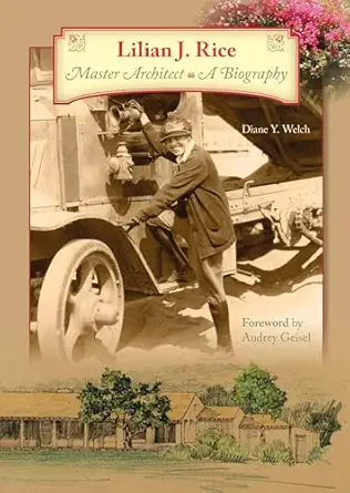 the life and times of lilian j rice master architect 1st edition diane welch 0764349589, 978-0764349584