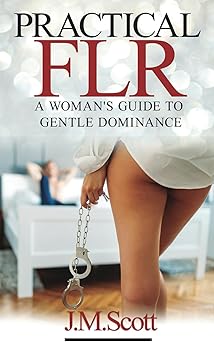Practical Flr A Womans Guide To Gentle Dominance