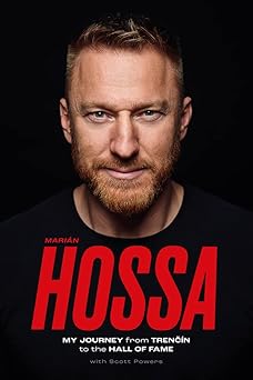 maria n hossa my journey from trenca n to the hall of fame 1st edition marian hossa ,scott powers 1629379441,