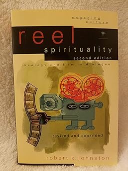 reel spirituality theology and film in dialogue 1st edition robert k johnston 0801031877, 978-0801031878
