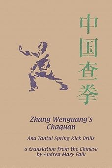 zhang wenguangs chaquan and tantui spring kick drills 1st edition andrea falk 1989468314, 978-1989468319