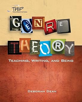 genre theory teaching writing and being series 1st edition deborah dean 0814118410, 978-0814118412