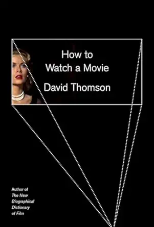 how to watch a movie 1st edition david thomson 1101875399, 978-1101875391