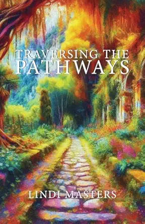 traversing the pathways 1st edition lindi masters 1964959055, 978-1964959054