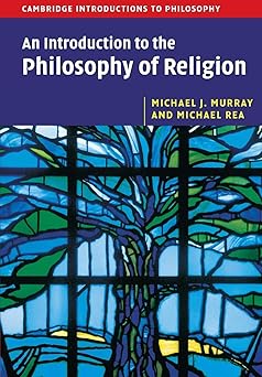 an introduction to the philosophy of religion 1st edition michael j murray ,michael c rea 0521619556,