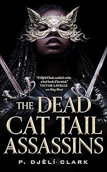 the dead cat tail assassins 1st edition p dja la clark 1250767040, 978-1250767042