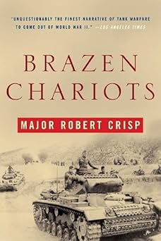 brazen chariots a tank commander in operation crusader 1st edition robert crisp 0393327124, 978-0393327120