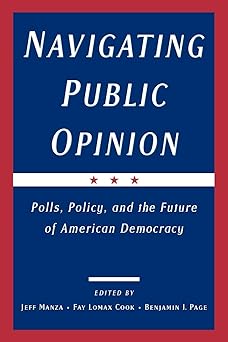 navigating public opinion polls policy and the future of american democracy 1st edition fay lomax